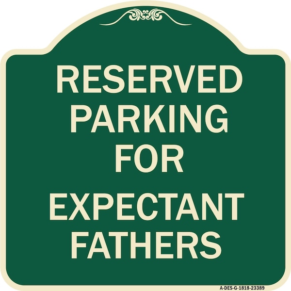 Signmission Parking Reserved for Expectant Fathers Heavy-Gauge Aluminum Sign, 18" L, 18" H, G-1818-23389 A-DES-G-1818-23389 - main